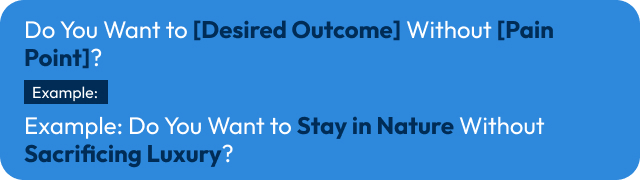 copywriting template: do you want to desired outcome without pain point?