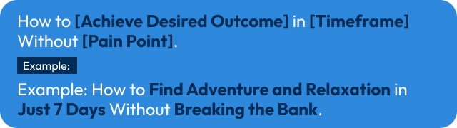 copywriting template: how to achieve desired outcome in timeframe without pain point